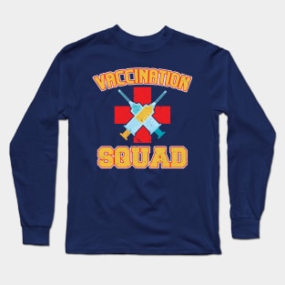 Pro Vaccination Quote - Vaccination Squad Long Sleeve T-Shirt